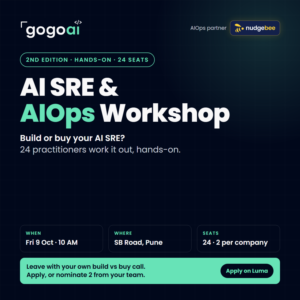 AI SRE & AIOps Workshop, Pune: Fri 9 Oct, 10 AM, SB Road, 24 seats, 2 per company. Organised by GoGoAI Dev with AIOps partner NudgeBee.